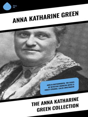 cover image of The Anna Katharine Green Collection